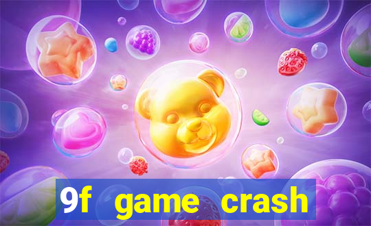 9f game crash ganhar dinheiro